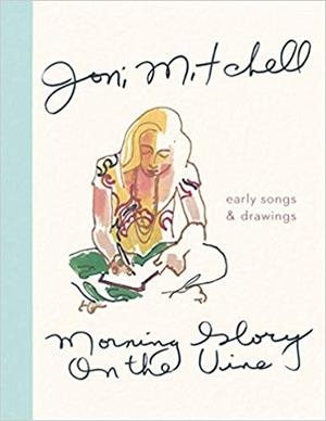 MORNING GLORY ON THE WINE.EARLY SONGS & DRAWINGS | 9781786898586 | MITCHELL,JONI | Llibreria Geli - Llibreria Online de Girona - Comprar llibres en català i castellà