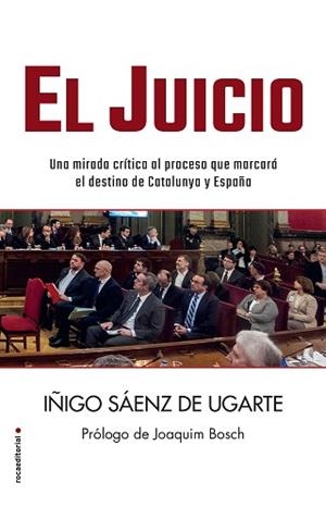EL JUICIO.UNA MIRADA CRÍTICA AL PROCESO Y A SU SENTENCIA QUE MARCARÁN EL DESTINO DE CATALU | 9788417167370 | SÁENZ DE UGARTE,ÍÑIGO | Llibreria Geli - Llibreria Online de Girona - Comprar llibres en català i castellà