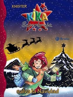 KIKA SUPERBRUJA SALVA LA NAVIDAD | 9788469627273 | KNISTER | Llibreria Geli - Llibreria Online de Girona - Comprar llibres en català i castellà