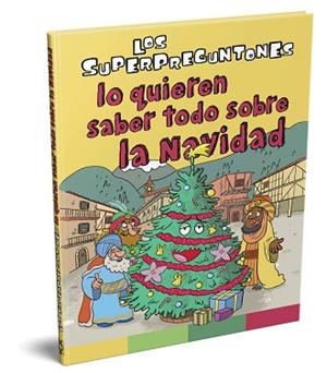 LOS SUPERPREGUNTONES LO QUIEREN SABER TODO SOBRE LA NAVIDAD | 9788499743332 | VOX EDITORIAL | Llibreria Geli - Llibreria Online de Girona - Comprar llibres en català i castellà