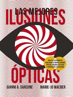 LAS MEJORES ILUSIONES ÓPTICAS | 9788469627211 | SARCONE,GIANNI A./WAEBER,MARIE-JO | Libreria Geli - Librería Online de Girona - Comprar libros en catalán y castellano