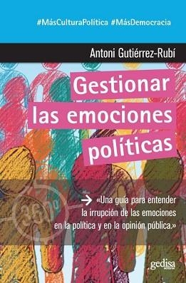 GESTIONAR LAS EMOCIONES POLÍTICAS | 9788417835323 | GUTIÉRREZ-RUBÍ, ANTONI | Libreria Geli - Librería Online de Girona - Comprar libros en catalán y castellano