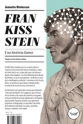 FRANKISSSTEIN.UNA HISTÒRIA D'AMOR | 9788417339296 | WINTERSON,JEANETTE | Llibreria Geli - Llibreria Online de Girona - Comprar llibres en català i castellà