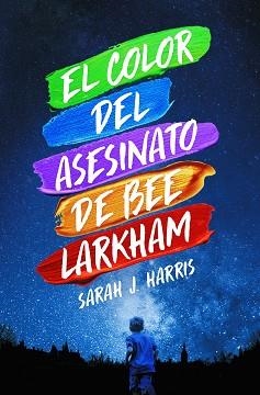 EL COLOR DEL ASESINATO DE BEE LARKHAM | 9788417893859 | HARRIS,SARAH J. | Llibreria Geli - Llibreria Online de Girona - Comprar llibres en català i castellà