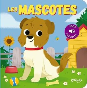 LES MASCOTES(TOCA I ESCOLTA) | 9789876378079 | Llibreria Geli - Llibreria Online de Girona - Comprar llibres en català i castellà