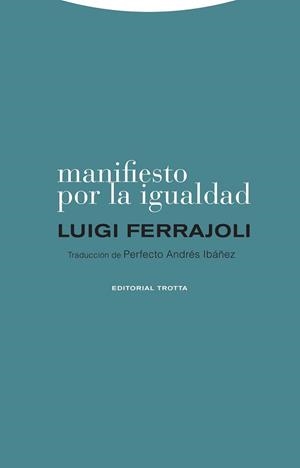 MANIFIESTO POR LA IGUALDAD | 9788498797954 | FERRAJOLI,LUIGI | Llibreria Geli - Llibreria Online de Girona - Comprar llibres en català i castellà
