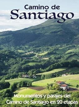 CAMINO DE SANTIAGO | 9788417823573 | GARCÍA,JESÚS/LEDRADO,PALOMA | Llibreria Geli - Llibreria Online de Girona - Comprar llibres en català i castellà