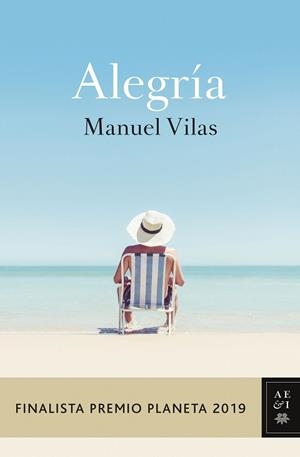 ALEGRÍA(FINALISTA PREMIO PLANETA 2019) | 9788408217855 | VILAS,MANUEL | Llibreria Geli - Llibreria Online de Girona - Comprar llibres en català i castellà