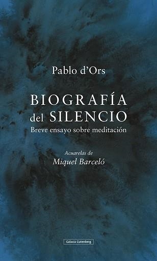 BIOGRAFÍA DEL SILENCIO.BREVE ENSAYO SOBRE MEDITACIÓN | 9788417971281 | D'ORS,PABLO | Llibreria Geli - Llibreria Online de Girona - Comprar llibres en català i castellà