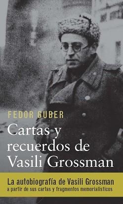 CARTAS Y RECUERDOS DE VASILI GROSSMAN | 9788417088187 | GROSSMAN,VASSILI/GUBER,FEDOR | Llibreria Geli - Llibreria Online de Girona - Comprar llibres en català i castellà
