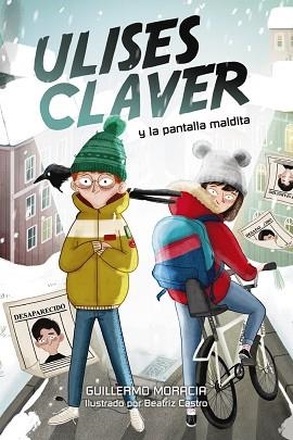 ULISES CLAVER Y LA PANTALLA MALDITA | 9788469848739 | MORACIA,GUILLERMO | Llibreria Geli - Llibreria Online de Girona - Comprar llibres en català i castellà