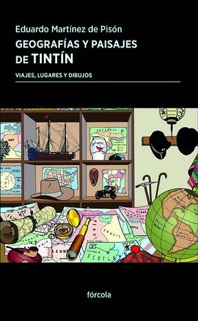 GEOGRAFÍAS Y PAISAJES DE TINTÍN.VIAJES,LUGARES Y DIBUJOS | 9788417425364 | MARTÍNEZ DE PISÓN,EDUARDO | Llibreria Geli - Llibreria Online de Girona - Comprar llibres en català i castellà