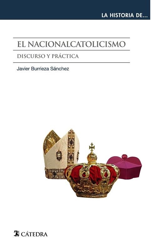 EL NACIONALCATOLICISMO.DISCURSO Y PRACTICA | 9788437640563 | BURRIEZA SÁNCHEZ,JAVIER | Libreria Geli - Librería Online de Girona - Comprar libros en catalán y castellano