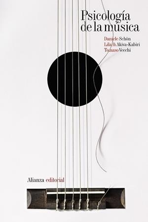 PSICOLOGÍA DE LA MÚSICA | 9788491817178 | SCHÖN,DANIELE/AKIVA-KABIRI,LILACH/VECCHI,TOMASO | Llibreria Geli - Llibreria Online de Girona - Comprar llibres en català i castellà