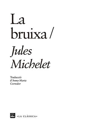 LA BRUIXA | 9788416987610 | MICHELET,JULES | Libreria Geli - Librería Online de Girona - Comprar libros en catalán y castellano