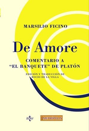 DE AMORE.COMENTARIO A EL BANQUETE DE PLATÓN | 9788430977819 | FICINO,MARSILIO | Llibreria Geli - Llibreria Online de Girona - Comprar llibres en català i castellà