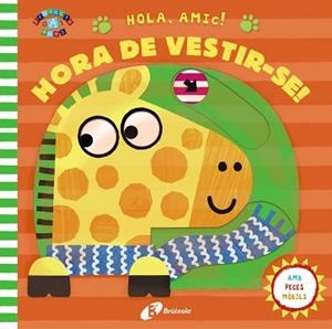 HOLA,AMIC! HORA DE VESTIR-SE! | 9788499062891 | AA.VV. | Libreria Geli - Librería Online de Girona - Comprar libros en catalán y castellano