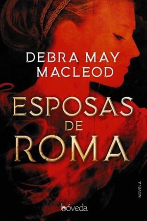ESPOSAS DE ROMA | 9788416691968 | MAY MACLEOD,DEBRA | Llibreria Geli - Llibreria Online de Girona - Comprar llibres en català i castellà