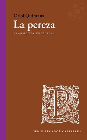 LA PEREZA | 9788417796143 | QUINTANA,ORIOL | Libreria Geli - Librería Online de Girona - Comprar libros en catalán y castellano