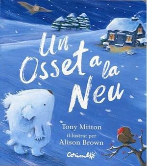 UN OSSET A LA NEU | 9788484706021 | MITTON,TONY | Llibreria Geli - Llibreria Online de Girona - Comprar llibres en català i castellà