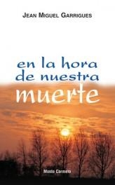 EN LA HORA DE NUESTRA MUERTE | 9788472399044 | GARRIGUES,JEAN MIGUEL | Libreria Geli - Librería Online de Girona - Comprar libros en catalán y castellano