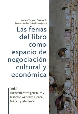 LAS FERIAS DEL LIBRO COMO ESPACIOS DE NEGOCIACIÓN CULTURAL Y ECONÓMICA-1 | 9788491920281 | Llibreria Geli - Llibreria Online de Girona - Comprar llibres en català i castellà