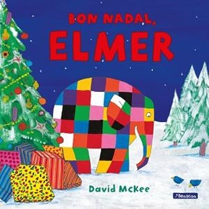 BON NADAL,ELMER! (COL·LECCIÓ L'ELMER) | 9788448853358 | MCKEE,DAVID | Libreria Geli - Librería Online de Girona - Comprar libros en catalán y castellano