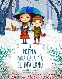 UN POEMA PARA CADA DÍA DE INVIERNO | 9788448854164 | PÉREZ-SAUQUILLO MUÑOZ,VANESA/DÍAZ REGUERA,RAQUEL | Llibreria Geli - Llibreria Online de Girona - Comprar llibres en català i castellà