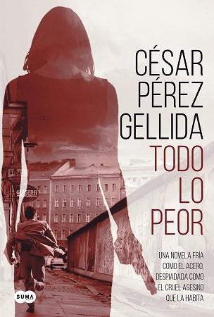 TODO LO PEOR | 9788491292043 | PÉREZ GELLIDA,CÉSAR | Llibreria Geli - Llibreria Online de Girona - Comprar llibres en català i castellà