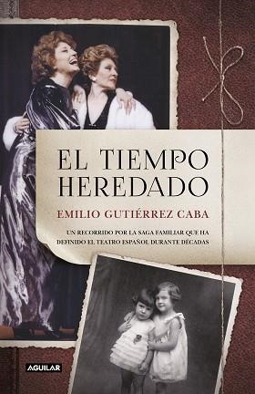 EL TIEMPO HEREDADO | 9788403518735 | GUTIÉRREZ CABA,EMILIO | Libreria Geli - Librería Online de Girona - Comprar libros en catalán y castellano