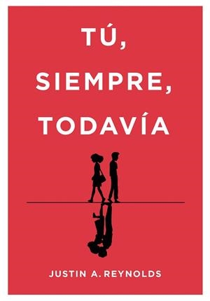TÚ,SIEMPRE,TODAVÍA | 9788490439395 | A. REYNOLDS,JUSTIN | Llibreria Geli - Llibreria Online de Girona - Comprar llibres en català i castellà