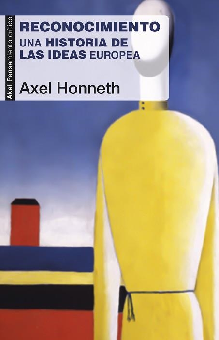 RECONOCIMIENTO.UNA HISTORIA DE LAS IDEAS EUROPEA | 9788446047919 | HONNETH,AXEL | Llibreria Geli - Llibreria Online de Girona - Comprar llibres en català i castellà