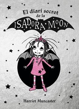 EL DIARI SECRET DE LA ISADORA MOON(LA ISADORA MOON) | 9788420452937 | MUNCASTER,HARRIET | Libreria Geli - Librería Online de Girona - Comprar libros en catalán y castellano