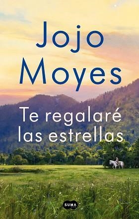TE REGALARÉ LAS ESTRELLAS | 9788491294221 | MOYES,JOJO | Llibreria Geli - Llibreria Online de Girona - Comprar llibres en català i castellà