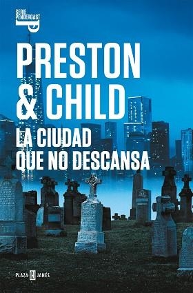 LA CIUDAD QUE NO DESCANSA(INSPECTOR PENDERGAST 17) | 9788401021992 | PRESTON,DOUGLAS/CHILD,LINCOLN | Libreria Geli - Librería Online de Girona - Comprar libros en catalán y castellano