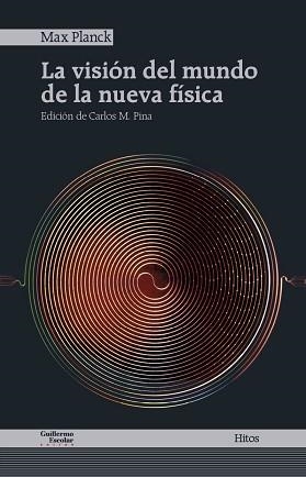 LA VISIÓN DEL MUNDO DE LA NUEVA FÍSICA | 9788418093005 | PLANCK,MAX | Libreria Geli - Librería Online de Girona - Comprar libros en catalán y castellano