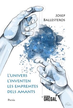 L'UNIVERS L'INVENTEN LES EMPREMTES DELS AMANTS | 9788418063138 | BALLESTEROS,JOSEP | Llibreria Geli - Llibreria Online de Girona - Comprar llibres en català i castellà