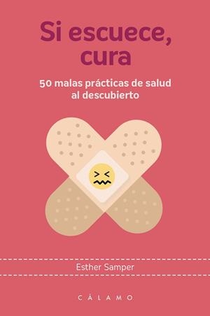 SI ESCUECE,CURA.50 MALAS PRÁCTICAS DE SALUD AL DESCUBIERTO | 9788416742165 | SAMPER,ESTHER | Llibreria Geli - Llibreria Online de Girona - Comprar llibres en català i castellà