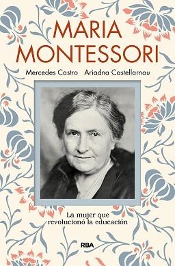 MARÍA MONTESSORI | 9788491873440 | CASTELLARNAU,ARIADNA/CASTRO DÍAZ,MERCEDES | Libreria Geli - Librería Online de Girona - Comprar libros en catalán y castellano