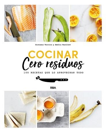 COCINAR CERO RESIDUOS | 9788491874690 | TORRICO,GIOVANNA/WASILIEV,AMELIA | Llibreria Geli - Llibreria Online de Girona - Comprar llibres en català i castellà
