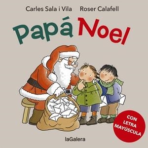 PAPÁ NOEL | 9788424665609 | SALA I VILA,CARLES/CALAFELL,ROSER | Libreria Geli - Librería Online de Girona - Comprar libros en catalán y castellano