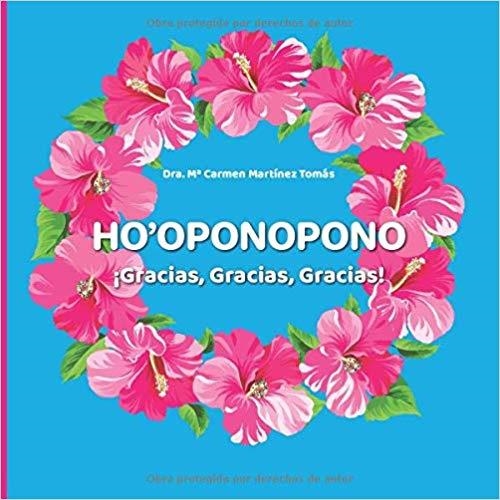 HO'OPONOPONO ¡GRACIAS,GRACIAS,GRACIAS! | 9788409132942 | MARTINEZ TOMAS,MARIA CARMEN | Libreria Geli - Librería Online de Girona - Comprar libros en catalán y castellano