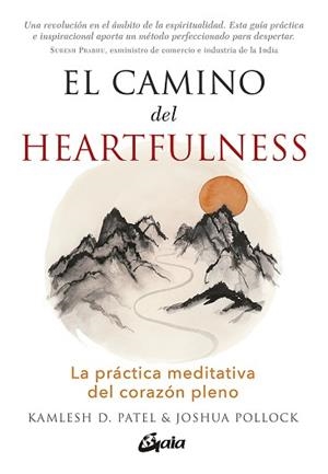 EL CAMINO DEL HEARTFULNESS | 9788484458180 | PATEL,KAMLESH D./POLLOCK,JOSHUA | Libreria Geli - Librería Online de Girona - Comprar libros en catalán y castellano