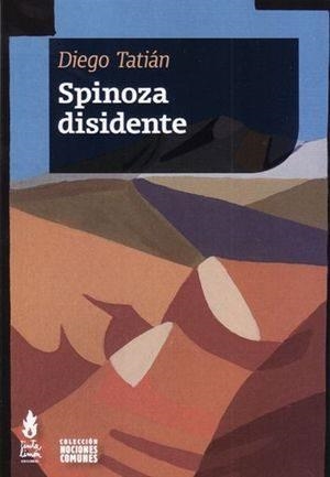 SPINOZA DISIDENTE | 9789873687464 | TATIÁN,DIEGO | Libreria Geli - Librería Online de Girona - Comprar libros en catalán y castellano