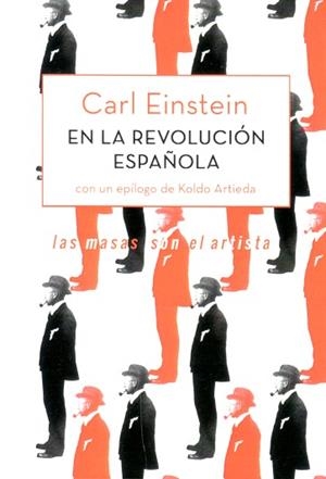 EN LA REVOLUCION ESPAÑOLA.LAS MASAS SON EL ARTISTA | 9788456464567 | EINSTEIN,CARL | Llibreria Geli - Llibreria Online de Girona - Comprar llibres en català i castellà