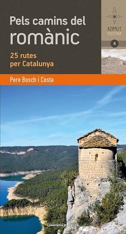 PELS CAMINS DEL ROMÀNIC.25 RUTES PER CATALUNYA | 9788490348895 | BOSCH COSTA,PERE | Libreria Geli - Librería Online de Girona - Comprar libros en catalán y castellano