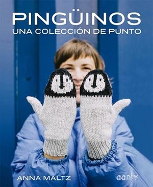 PINGÜINOS.UNA COLECCIÓN DE PUNTO | 9788425232688 | MALTZ,ANNA | Llibreria Geli - Llibreria Online de Girona - Comprar llibres en català i castellà