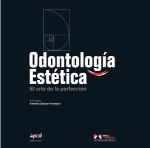 ODONTOLOGIA ESTÉTICA.EL ARTE DE LA PERFECCIÓN | 9788536700922 | SALAZAR FONSECA,ANTONIO | Llibreria Geli - Llibreria Online de Girona - Comprar llibres en català i castellà