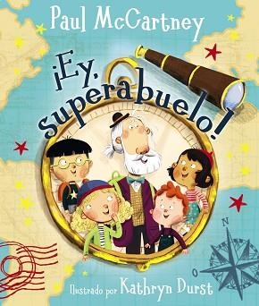EY,SUPERABUELO! | 9788469627457 | MCCARTNEY,PAUL/DURST,KATHRYN | Libreria Geli - Librería Online de Girona - Comprar libros en catalán y castellano