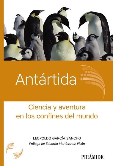 ANTÁRTIDA.CIENCIA Y AVENTURA EN LOS CONFINES DEL MUNDO | 9788436841640 | GARCÍA SANCHO,LEOPOLDO | Llibreria Geli - Llibreria Online de Girona - Comprar llibres en català i castellà